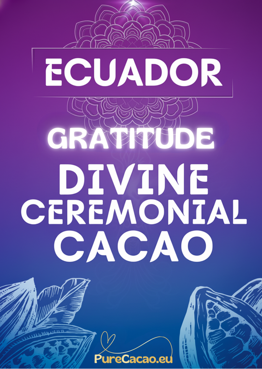 Ecuador Ceremonial Cacao Gratitude